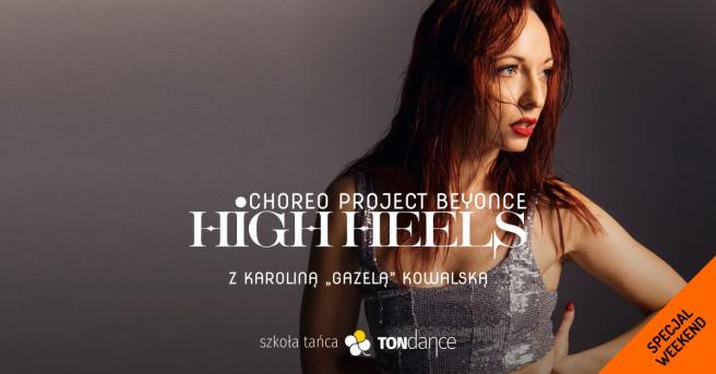 High Heels | CHOREO PROJECT BEYONCE BY GAZELA | Special Weekend