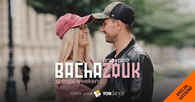BACHAZOUK | Special Weekend