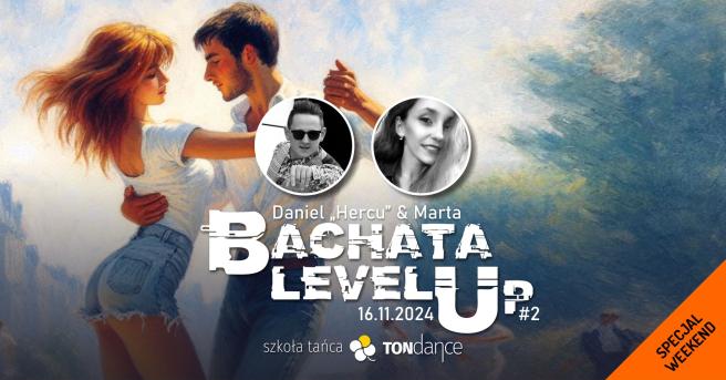 BACHATA LEVEL UP! by Marta & Daniel