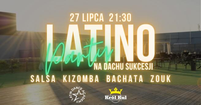 Cover imprezy tanecznej: Latino Party na Dachu Sukcesji | 2024-07-27